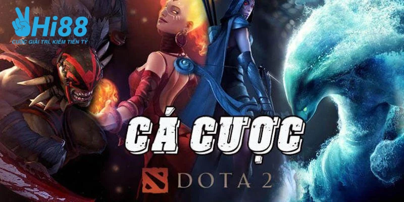 ca cuoc dota 2 la gi